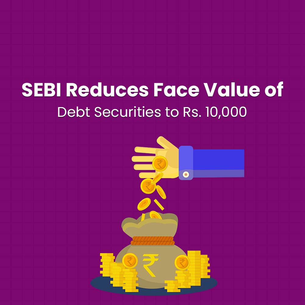 Featured image for SEBI Lowered the Face Value of Debt Securities to Rs. 10,000